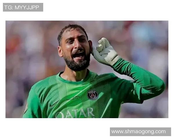 多纳鲁马：从少年天才到世界顶级门将的辉煌之路